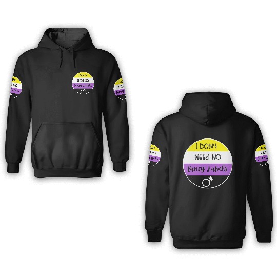 I don't need no fancy Labels - Non Binary Pride 3D Hoodies