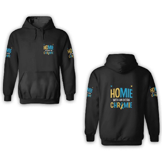 Down Syndrome Awareness I Love my Homie with 3D Hoodies