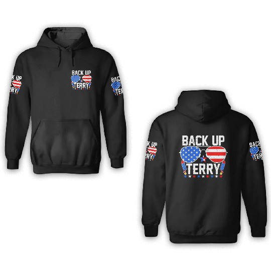 Back Up Terry Funny 4th of July Us Flag Patriotic 3D Hoodies