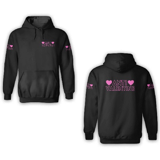 ANTI VALENTINE 3D Hoodies