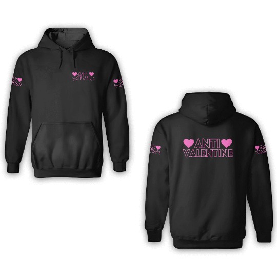ANTI VALENTINE 3D Hoodies