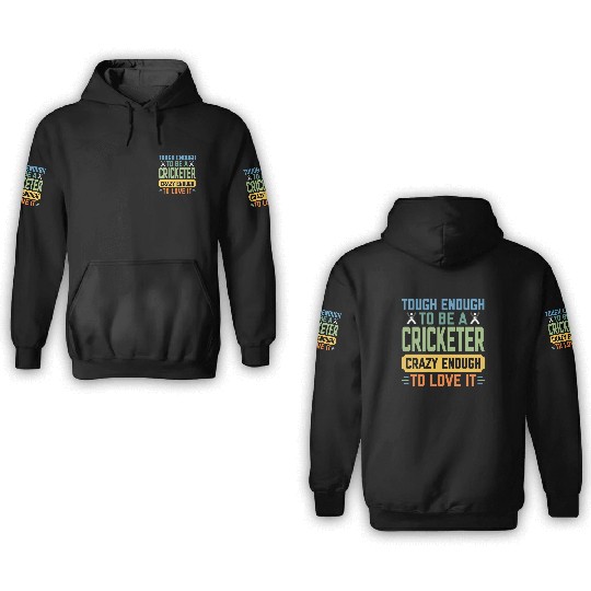 Tough Enough To Be a Cricketer Funny Cricket Sport 3D Hoodies