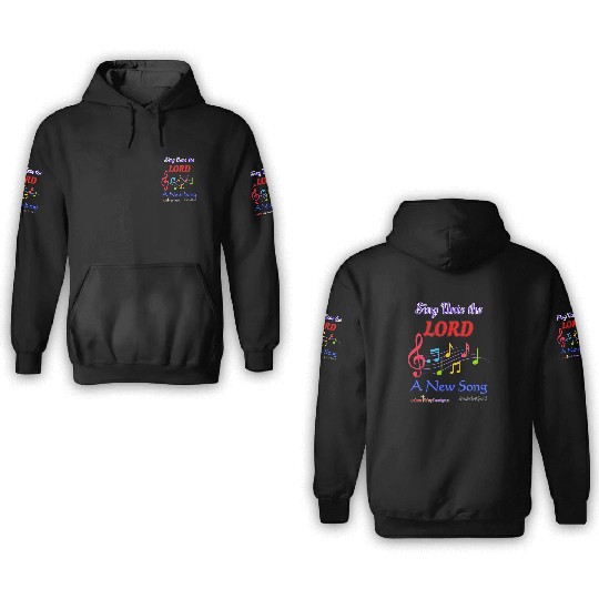 Sing Unto the LORD a New Song 3D Hoodies