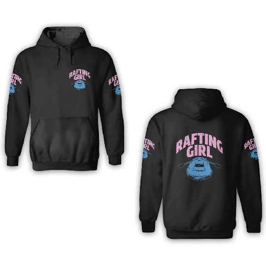 Rafting Girl White Water Wild River Paddling 3D Hoodies