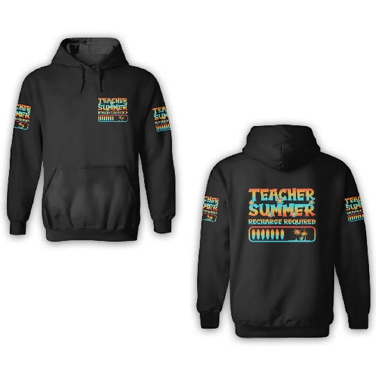 Teacher Summer Recharge Required Vacation Day sun 3D Hoodies