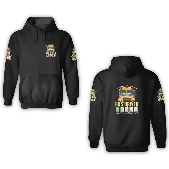 School Bus Operator Battery Life Of A Bus Captain 3D Hoodies