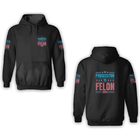 Prosecutor vs Felon Funny 3D Hoodies