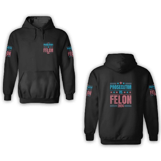 Prosecutor vs Felon Funny 3D Hoodies