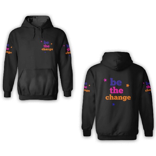 be the change 3D Hoodies