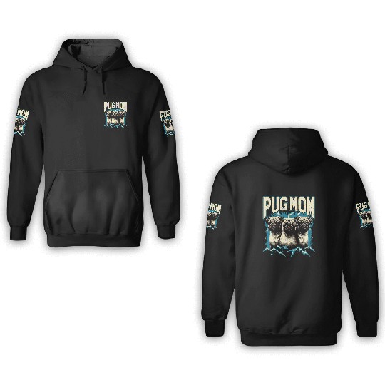 Pug Mom Bootleg 3D Hoodies