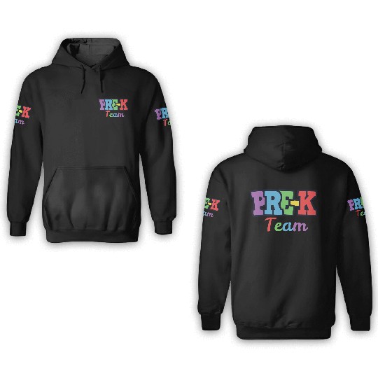 Pre-K Team - Preschool Teacher 3D Hoodies