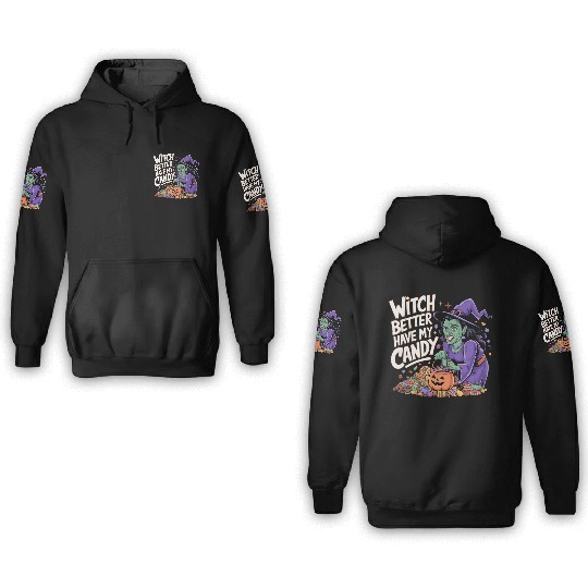 Witch better have m candy 2 3D Hoodies