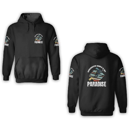 Underwater World Is My Paradise 3D Hoodies