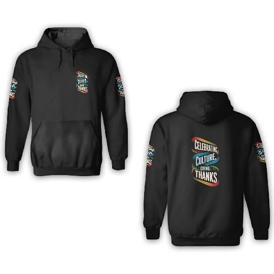Celebrating Culture, Giving Thanks 3D Hoodies