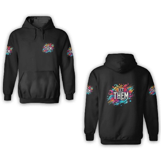 Wellness Collection - Let Them 3D Hoodies