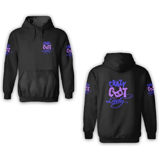 Crazy Cat Lady Text Love Saying Quote Weird Woman 3D Hoodies