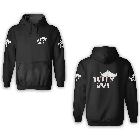 Bully out 3D Hoodies