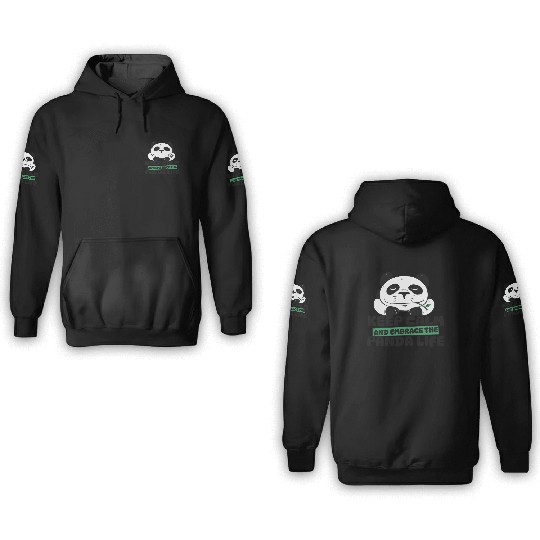 Keep Calm And Embrace The Panda Life Panda Bear 3D Hoodies