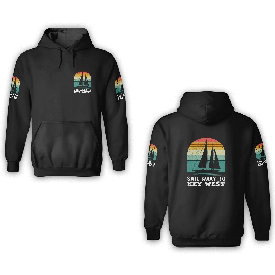 Florida SAIL AWAY TO KEY-WEST Florida Keys 3D Hoodies