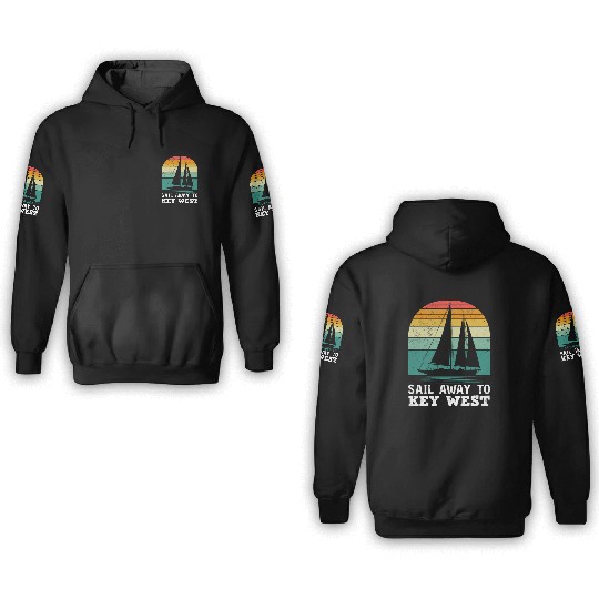 Florida SAIL AWAY TO KEY-WEST Florida Keys 3D Hoodies