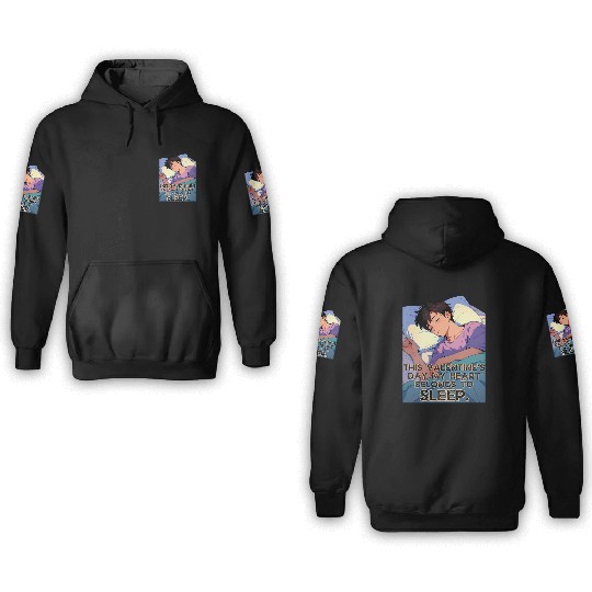 This Valentines Day My Heart Belongs To Sleep 3D Hoodies