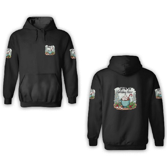 Sippin' On Holiday Cheer Hot Cocoa 3D Hoodies
