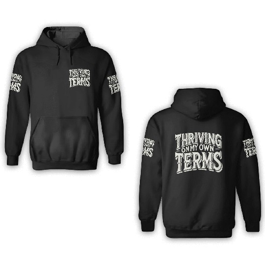 Thriving on My Own Terms 3D Hoodies