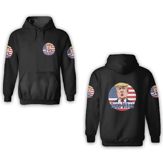 Yuge Vibes Trump 3D Hoodies