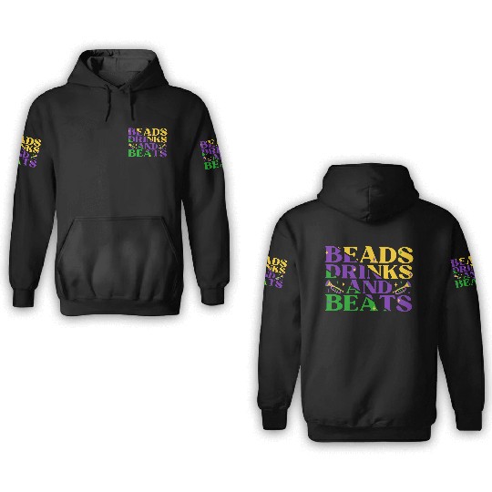 Beads Drinks Beats Mardi Gras 3D Hoodies