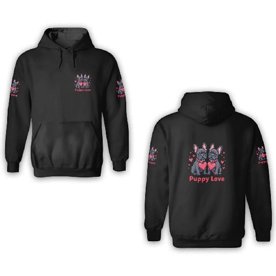 Valentines Day - Puppy Love French Bulldog 3D Hoodies