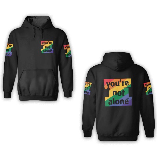 You are Not Alone Rainbow 3D Hoodies