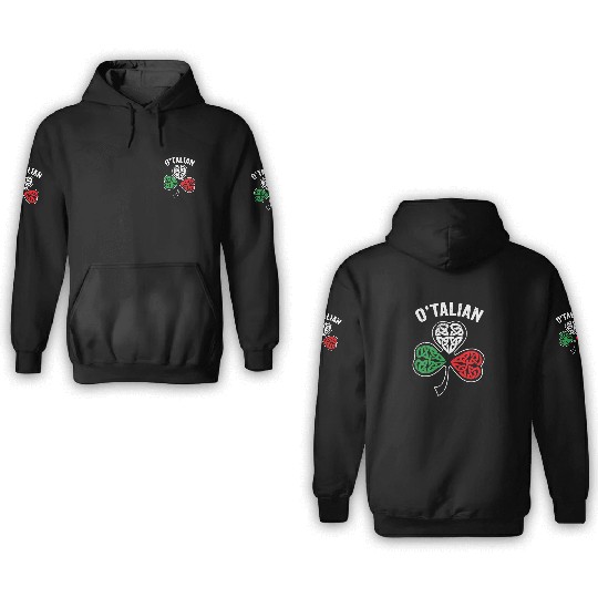 O'talian St Patricks Day Italian Italy Flag Italia 3D Hoodies