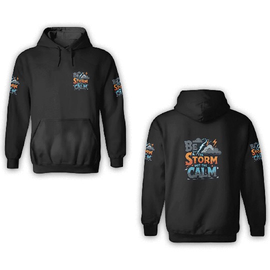 Be the Storm - Bold & Rebellious 3D Hoodies