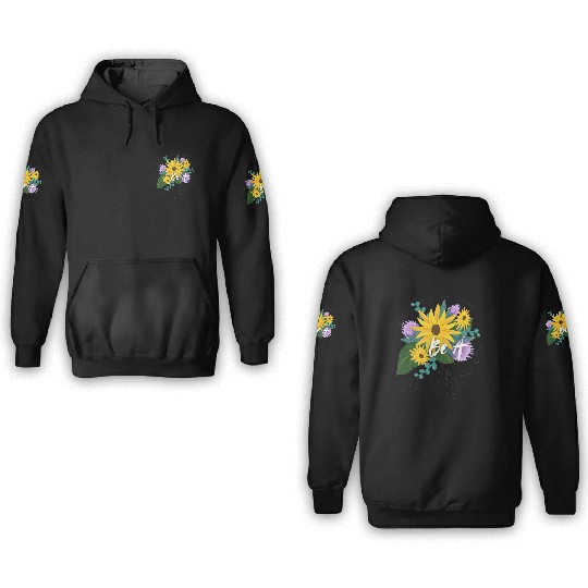 Positive quote with wildflowers sunflower sticker 3D Hoodies