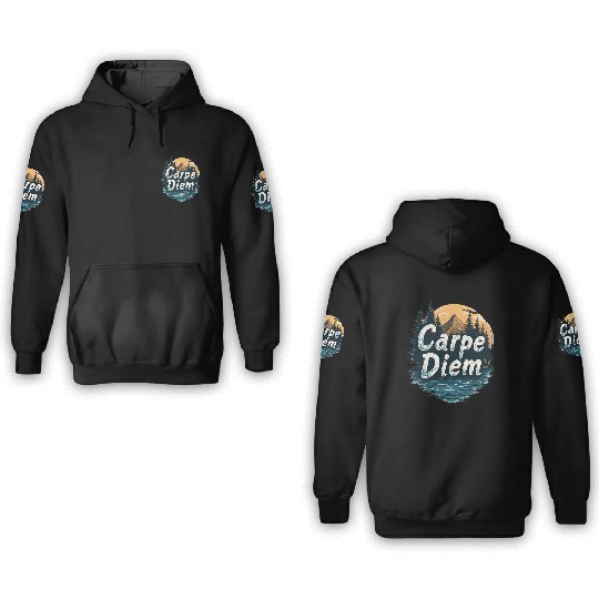Carpe Diem Adventure Awaits 3D Hoodies