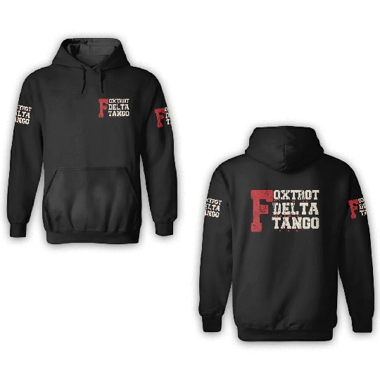 Foxtrot Delta Tango: A Funny Military Code 3D Hoodies