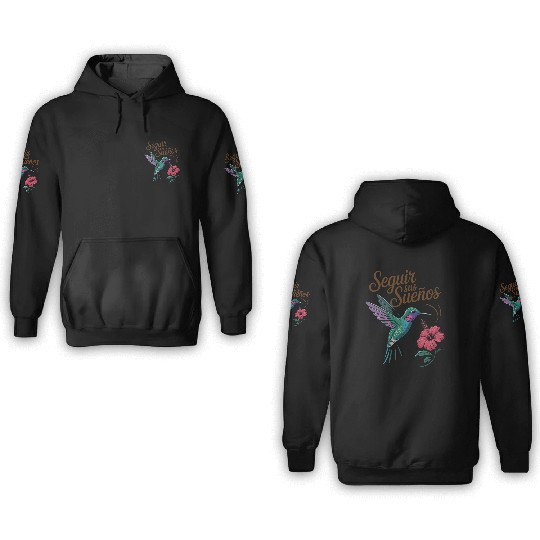 Seguir Sus Suenos Follow Your Dreams Hummingbird 3D Hoodies
