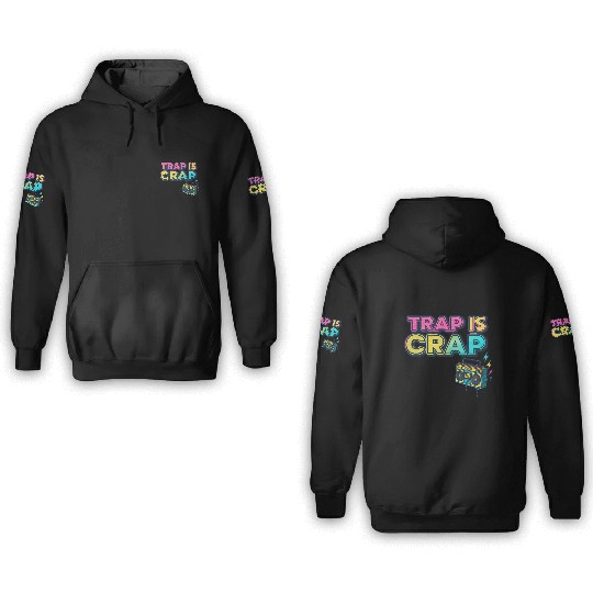 "Trap Is Crap" Graffiti Hip-Hop 3D Hoodies