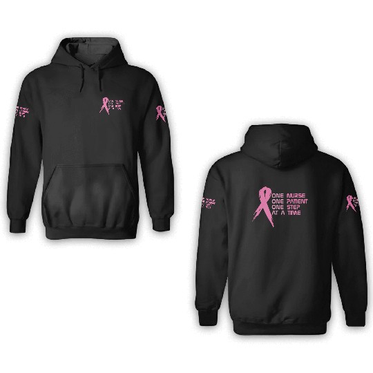 One Nurse One Patient One Step Time Breast Cancer 3D Hoodies