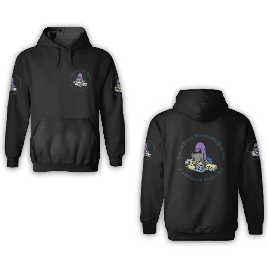 Behind Every Successful Business 3D Hoodies