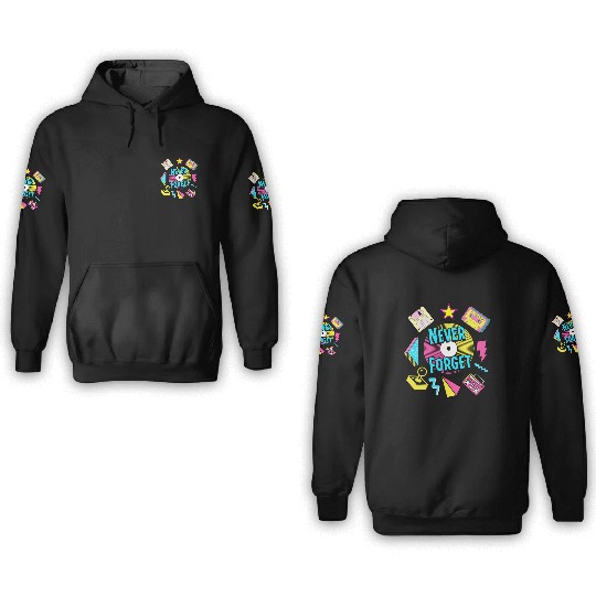 Never Forget 90s Retro Nostalgia 3D Hoodies