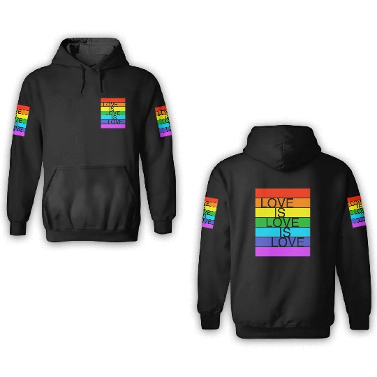 Love is Love is Love 3D Hoodies