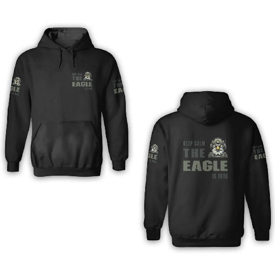 Keep Calm - The Eagle Is Here 3D Hoodies