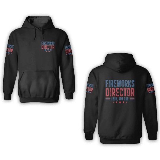 Fireworks Director I Run You Run 3D Hoodies