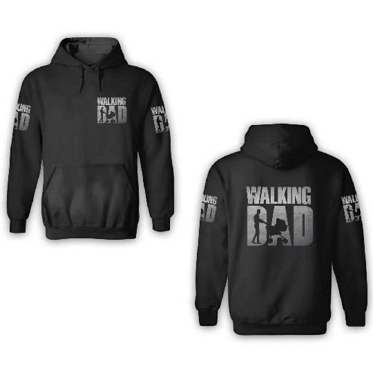 The Walking Dad Funny Father Design 3D Hoodies