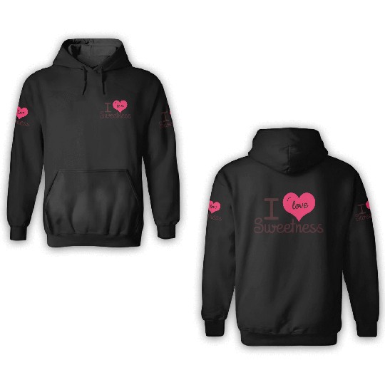 I Love Sweetness 3D Hoodies, Cute Valentine’s Gift