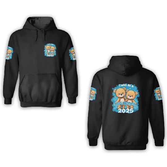 I Will Be Big Brother 2025 Teddy Bear 3D Hoodies