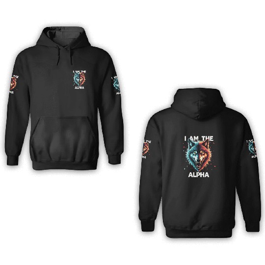 I Am The Alpha Wolf 3D Hoodies