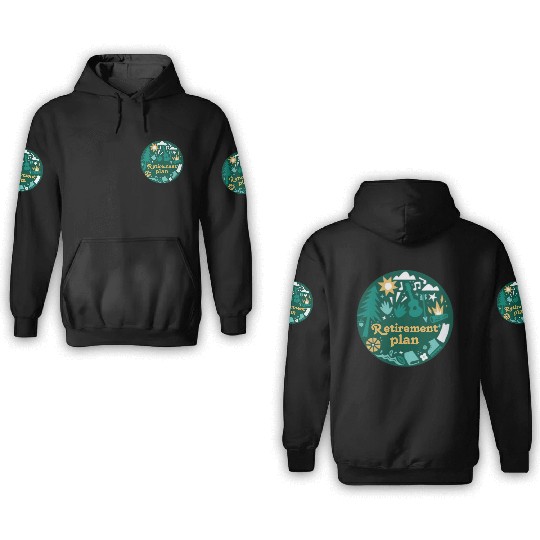 Retirement Plan Nature Escape Design 3D Hoodies