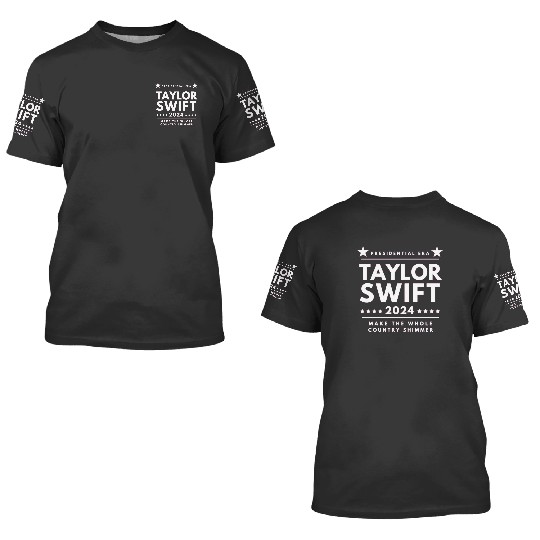 Discover Taylor For President 3D T Shirts